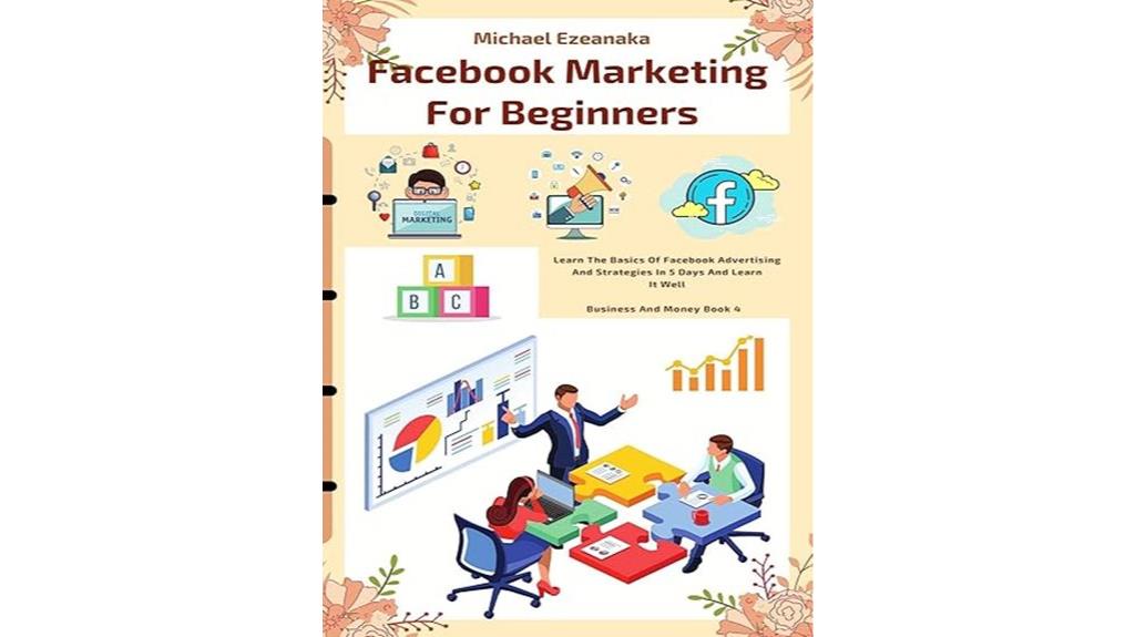 The 5 Best Facebook Ads Books to Boost Your Campaigns in 2025 5 facebook advertising beginner guide